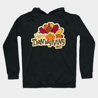 happy thanksgiving 2021 Hoodie